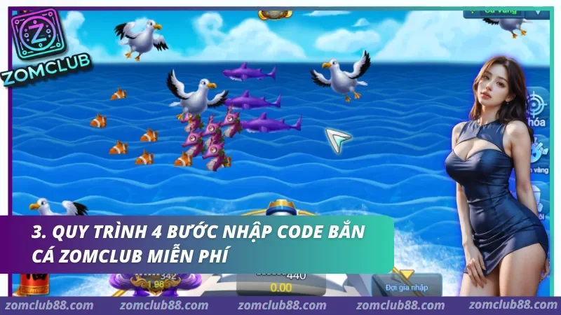 Hình ảnh Code Ban Ca Zomclub Mien Phi 2 trong bài viết Code Bắn Cá Zomclub Miễn Phí - Cách Nhận & Lưu Ý 2026. Màn chơi bắn cá với tiêu đề quy trình bốn bước nhập code Zomclub