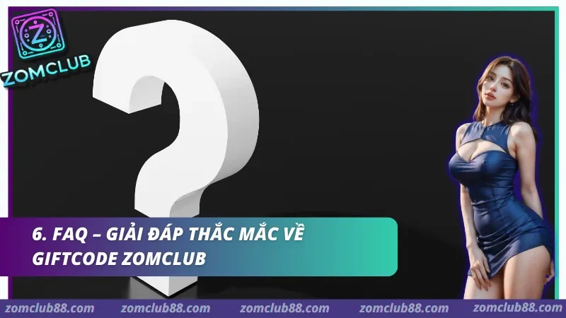 Hình ảnh Code Ban Ca Zomclub Mien Phi 3 trong bài viết Code Bắn Cá Zomclub Miễn Phí - Cách Nhận & Lưu Ý 2026. Dấu hỏi trong mục FAQ về Giftcode Zomclub