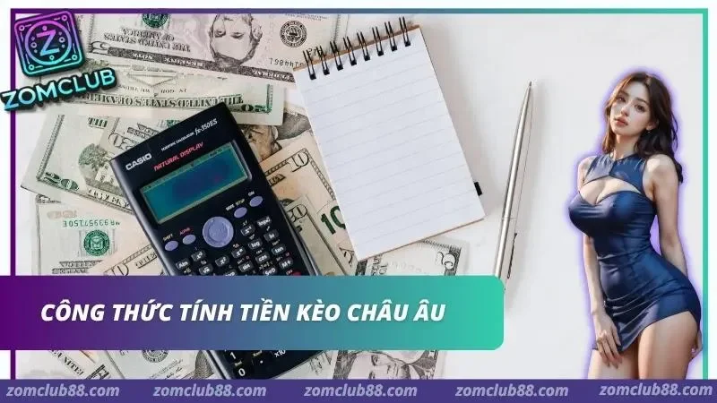 Hình ảnh Cach Doc Keo Chau A Va Chau Au Zomclub 5 1 trong bài viết Cách Đọc Kèo Châu Á & Châu Âu ZomClub Cho Người Mới 2026. Máy tính, sổ ghi chép và tiền trong mục tính tiền kèo châu Âu