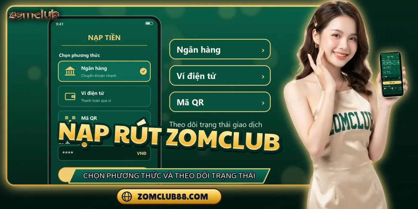 Màn hình chọn phương thức nạp tiền ZOMCLUB với lựa chọn ngân hàng và ví điện tử