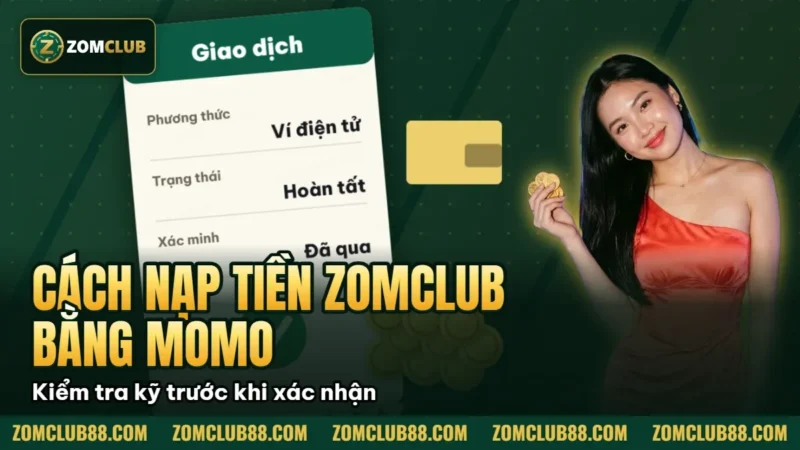 Bảng thông tin ví điện tử trong hướng dẫn nạp tiền ZomClub bằng MoMo