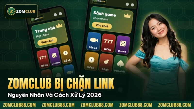 ZomClub Bị Chặn Link – Nguyên Nhân Và Cách Xử Lý 2026 1 Hình minh họa bài viết: ZomClub Bị Chặn Link – Nguyên Nhân Và Cách Xử Lý 2026