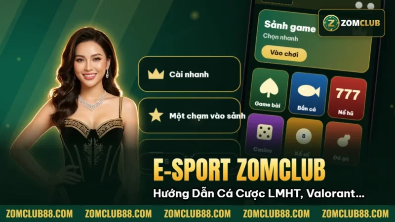 E-sport Zomclub: Hướng Dẫn Cá Cược LMHT, Valorant 2026 1 Bìa E-sport ZomClub với tiêu đề hướng dẫn LMHT, Valorant và màn hình chọn sảnh trò chơi