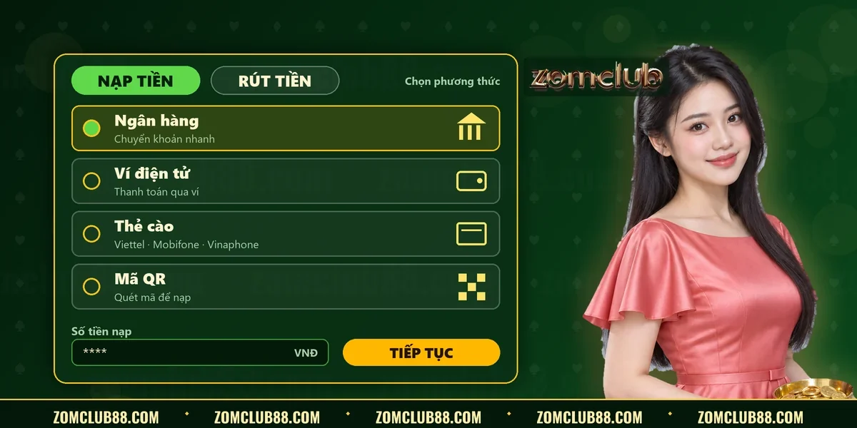 Màn hình nạp rút ZomClub với các kênh ngân hàng, ví điện tử, thẻ cào và mã QR Màn hình nạp rút ZomClub với các kênh ngân hàng, ví điện tử, thẻ cào và mã QR